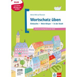 Basiswortschatz üben Bd 1: Einkaufen – Körper – Stadt - Klett