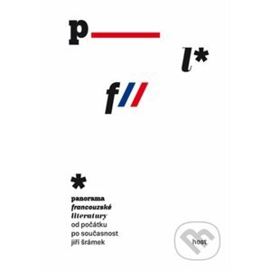 Panorama francouzské literatury od počátku po současnost - Jiří Šrámek