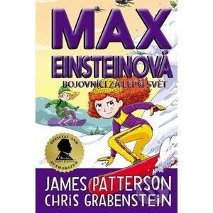 Max Einsteinová 4 - Bojovníci za lepší svět - Chris Grabenstein, James Patterson