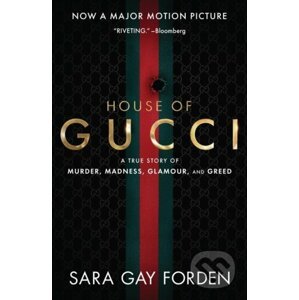 The House of Gucci - Sara Gay Forden