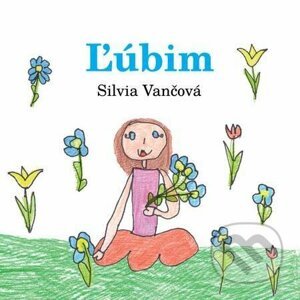Ľúbim - Silvia Vančová