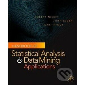 Handbook of Statistical Analysis and Data Mining Applications - Robert Nisbet