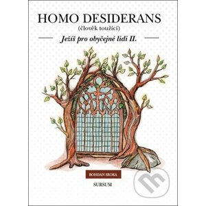 Homo desiderans - Bohdan Sroka, Michaela Pacherová