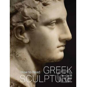 How to Read Greek Sculpture - Sean Hemingway