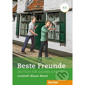 Beste Freunde A2 - Leseheft: Blauer Mond - Max Hueber Verlag