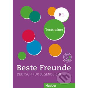 Beste Freunde B1 - Testtrainer mit Audio-CD - Max Hueber Verlag