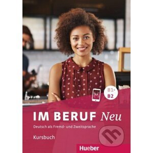 Im Beruf Neu: Kursbuch - Corinna Gerhard
