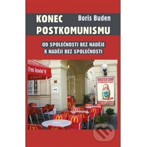 Konec postkomunismu - Boris Buden