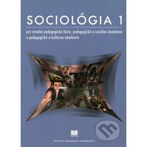 Sociológia 1 - Slovenské pedagogické nakladateľstvo - Mladé letá