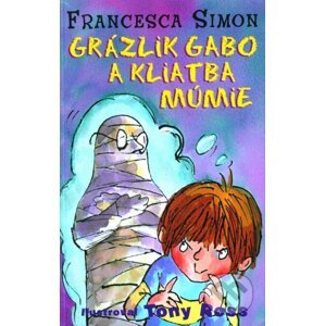Grázlik Gabo a kliatba múmie - Francesca Simon