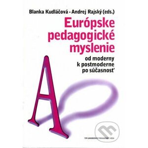 Európske pedagogické myslenie II. - Blanka Kudláčová, Andrej Rajský