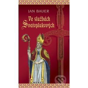 E-kniha Ve službách Svatoplukových - Jan Bauer