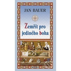 E-kniha Zemřít pro jediného boha - Jan Bauer