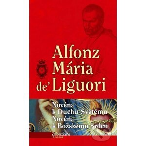 Novéna k Duchu Svätému; Novéna k Božskému srdcu - Alfonz Mária de Liguori