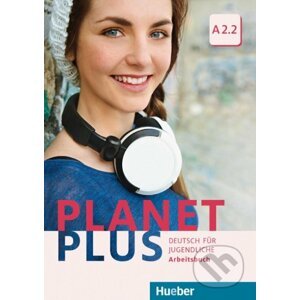 Planet Plus A2.2 - Arbeitsbuch - Max Hueber Verlag