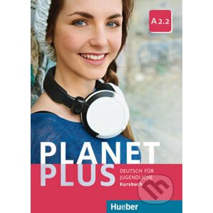 Planet Plus A2.2 - Kursbuch - Max Hueber Verlag