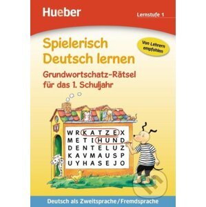 Spielerisch Deutsch lernen: Grundwortschatz-Rätsel fur das 1. Schuljahr - Gisela Dorst