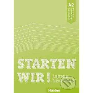 Starten wir! A2 - Lehrerhandbuch - Max Hueber Verlag