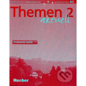 Themen aktuell 2: Pracovní sešit CZ verze - Max Hueber Verlag