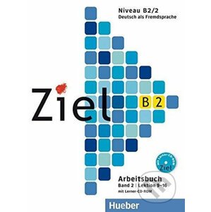 Ziel B2/2: Arbeitsbuch mit Lerner-CD/CD-ROM - Maria - Rosa Dallapiazza