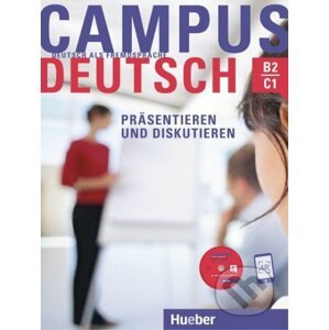 Campus Deutsch B2 bis C1, Präsentieren und Diskutieren: Kursbuch mit CD-ROM (Audio + Video) - Adbelmalek Sayad