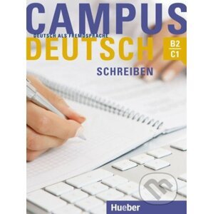 Campus Deutsch B2 bis C1, Schreiben - Patricia Buchner