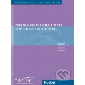 Fortbildung für Kursleitende DaZ: Band 2: Didaktik - Methodik - Erich Zehnder