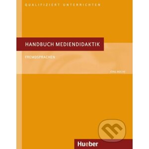 Handbuch Mediendidaktik: Buch - Jörg Roche