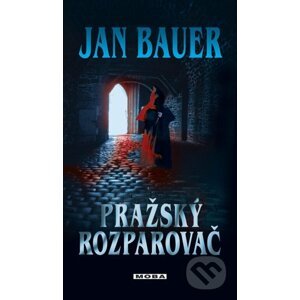 Pražský rozparovač - Jan Bauer