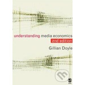 Understanding Media Economics - Gillian Doyle