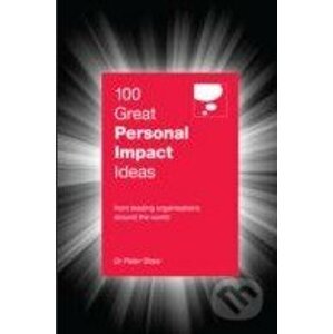 100 Great Personal Impact Ideas - Peter Shaw