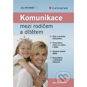 Komunikace mezi rodičem a dítětem - Ilona Špaňhelová