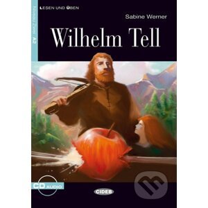 Wilhelm Tell A2 + CD - Sabine Werner