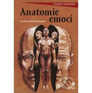 Anatomie emocí - Stanley Keleman