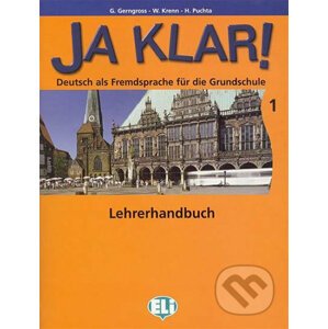 Ja Klar! 1: Lehrerhandbuch - Günter Gerngross