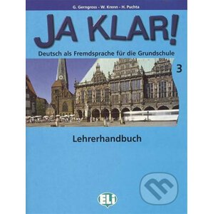 Ja Klar! 3: Lehrerhandbuch - Günter Gerngross