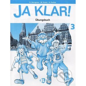 Ja Klar! 3: Übungsbuch - Günter Gerngross