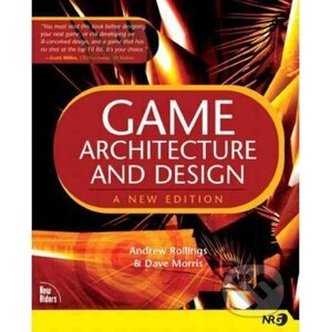 Game Architecture and Design - Andrew Rollings, David Morris