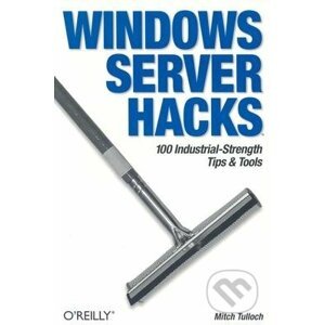 Windows Server Hacks - Mitch Tulloch