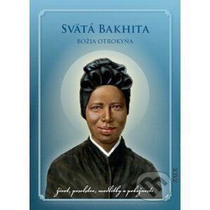 Svätá Bakhita - Božia otrokyňa - Ivanka Paúrová
