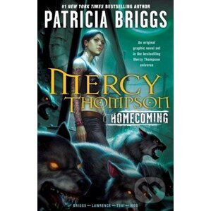 Mercy Thompson: Homecoming - Patricia Briggs