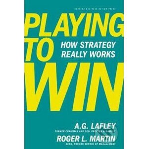 Playing to Win - A.G. Lafley, Roger L. Martin