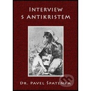 Interview s Antikristem - Pavel Špatenka
