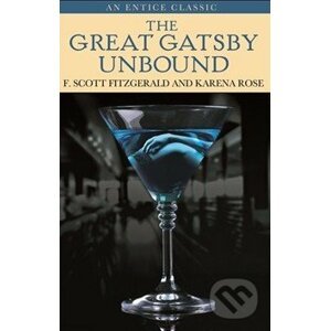 The Great Gatsby Unbound - Karena Rose