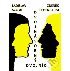 E-kniha Dvojnásobný dvojník - Zdeněk Rosenbaum, Ladislav Szalai