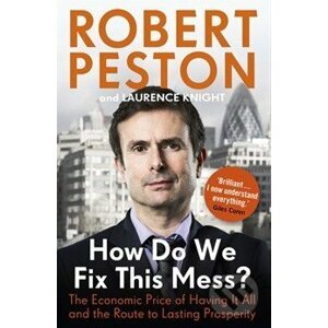 How Do We Fix This Mess? - Robert Peston