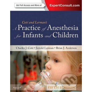 A Practice of Anesthesia for Infants and Children - Saunders