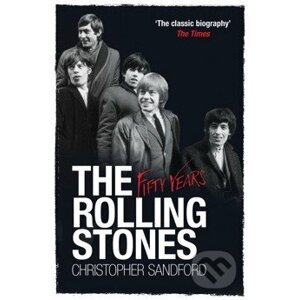 The Rolling Stones - Christopher Sandford