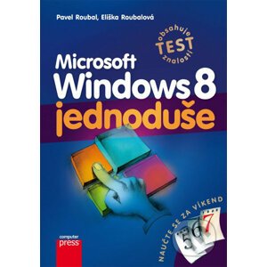 Microsoft Windows 8 jednoduše - Pavel Roubal, Eliška Roubalová