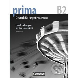 Prima B2 - Die Mittelstufe: Handreichungen fur den Unterricht - Friederike Jin